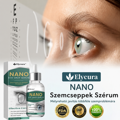 Szerezze vissza kristálytiszta látását az Elycura™ NANO szemcseppek segítségével! 👁️✨